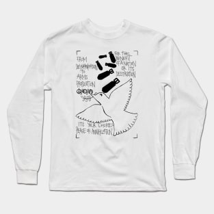 PEACE OR ANNIHILATION Long Sleeve T-Shirt